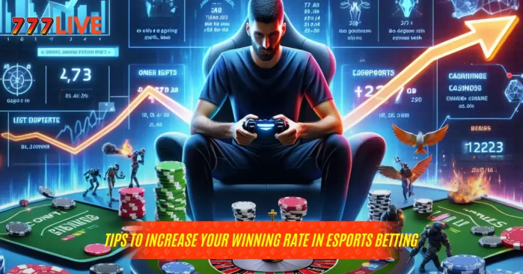 Tips to increase your winning rate in Esports betting