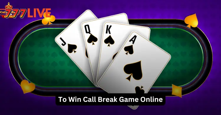 To Win Call Break Game Online