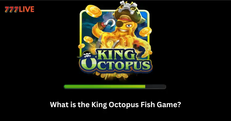 What is the King Octopus Fish Game