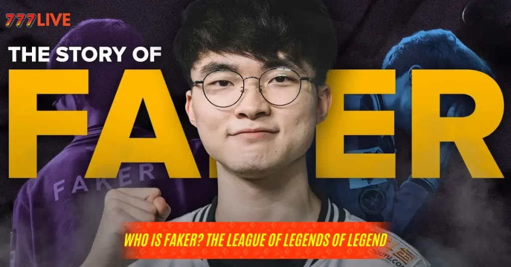 Who is Faker The League of Legends of Legend