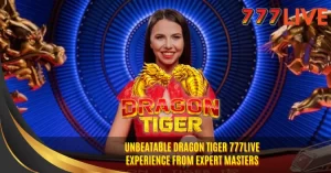 Unbeatable Dragon Tiger 777Live Experience from Expert Masters